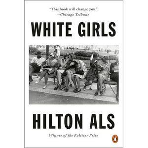 White Girls -- Hilton Als